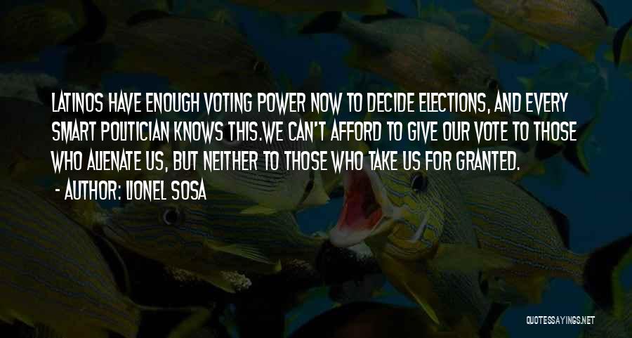 Power Of One Vote Quotes By Lionel Sosa