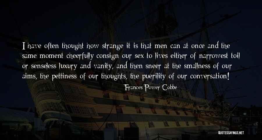 Power Of Our Thoughts Quotes By Frances Power Cobbe