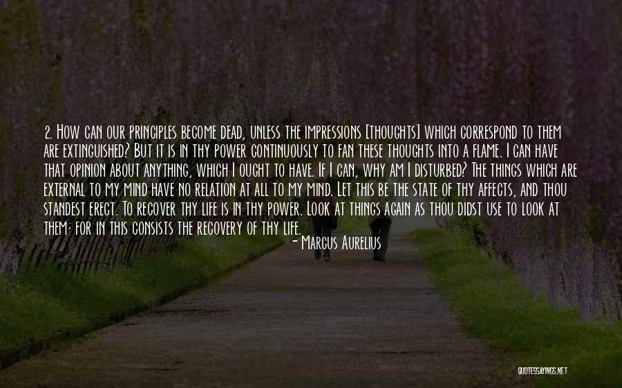 Power Of Our Thoughts Quotes By Marcus Aurelius