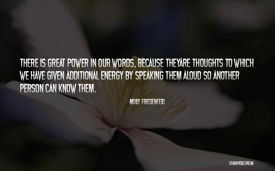 Power Of Our Thoughts Quotes By Molly Friedenfeld