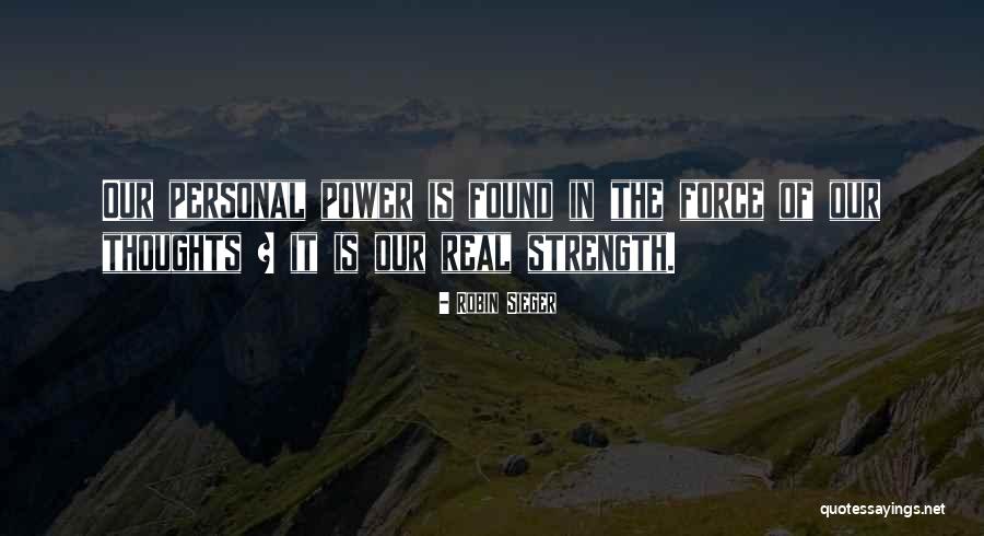 Power Of Our Thoughts Quotes By Robin Sieger