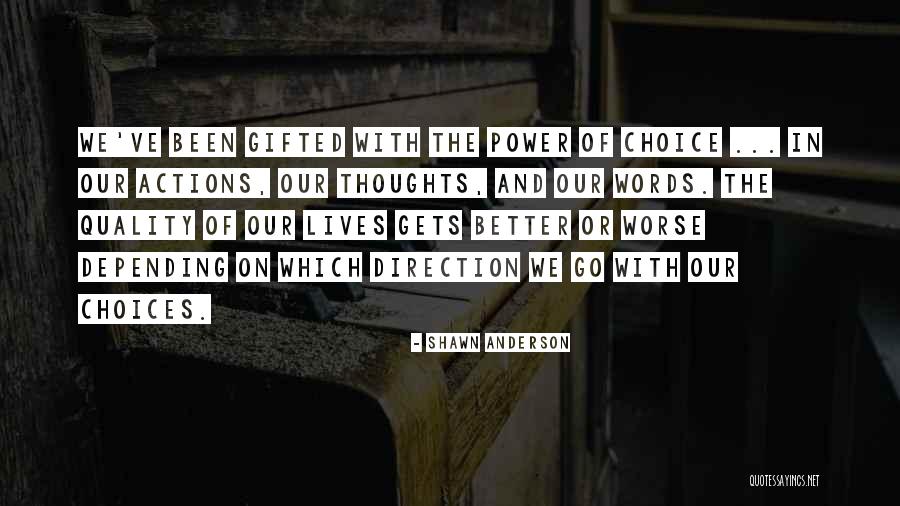 Power Of Our Thoughts Quotes By Shawn Anderson