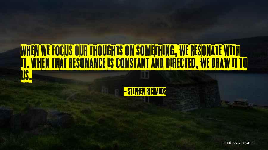 Power Of Our Thoughts Quotes By Stephen Richards