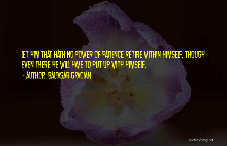 Power Of Patience Quotes By Baltasar Gracian