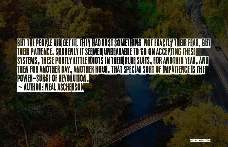 Power Of Patience Quotes By Neal Ascherson