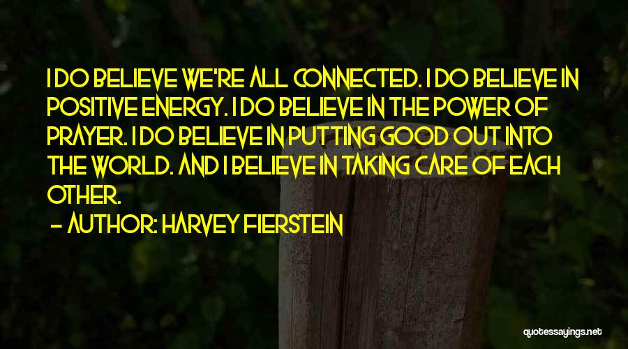 Power Of Positive Energy Quotes By Harvey Fierstein