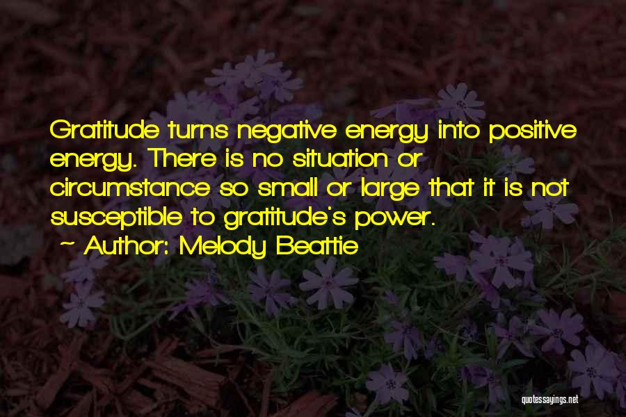 Power Of Positive Energy Quotes By Melody Beattie