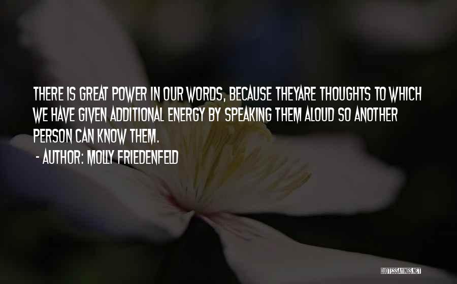 Power Of Positive Energy Quotes By Molly Friedenfeld