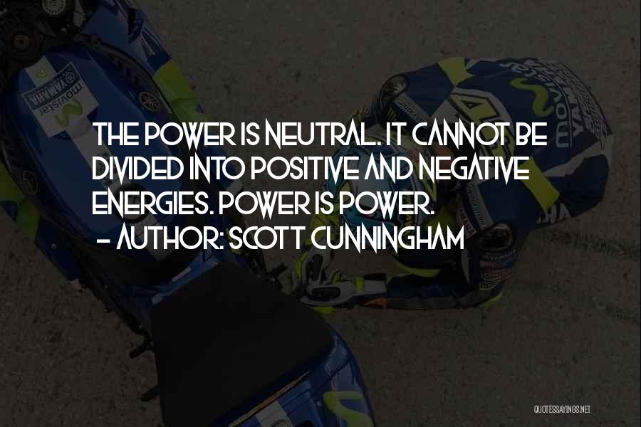 Power Of Positive Energy Quotes By Scott Cunningham