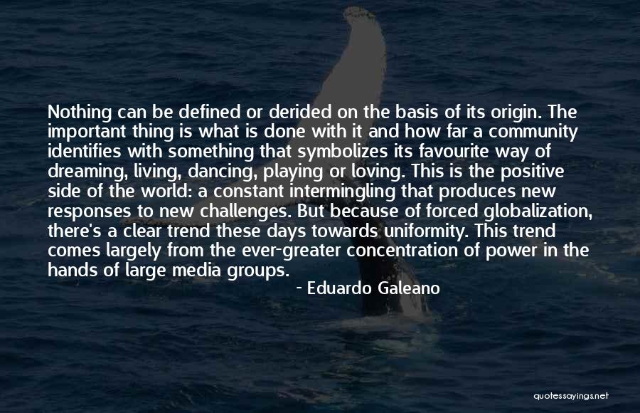 Power Of Positive Living Quotes By Eduardo Galeano Power Of Positive Living Quotes By Eduardo Galeano