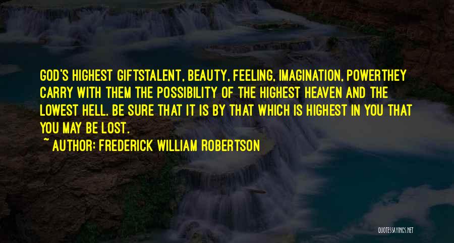 Power Of Possibility Quotes By Frederick William Robertson