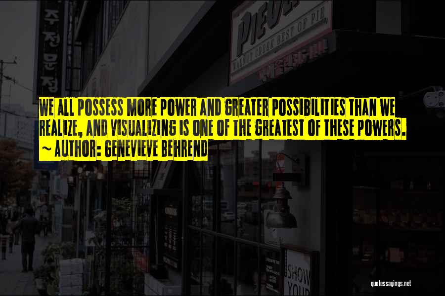 Power Of Possibility Quotes By Genevieve Behrend