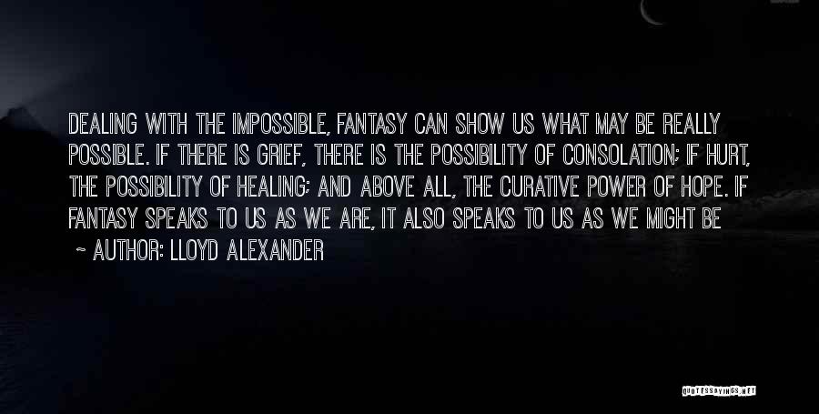 Power Of Possibility Quotes By Lloyd Alexander