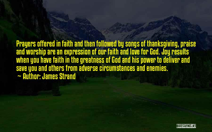 Power Of Praise And Worship Quotes By James Strand