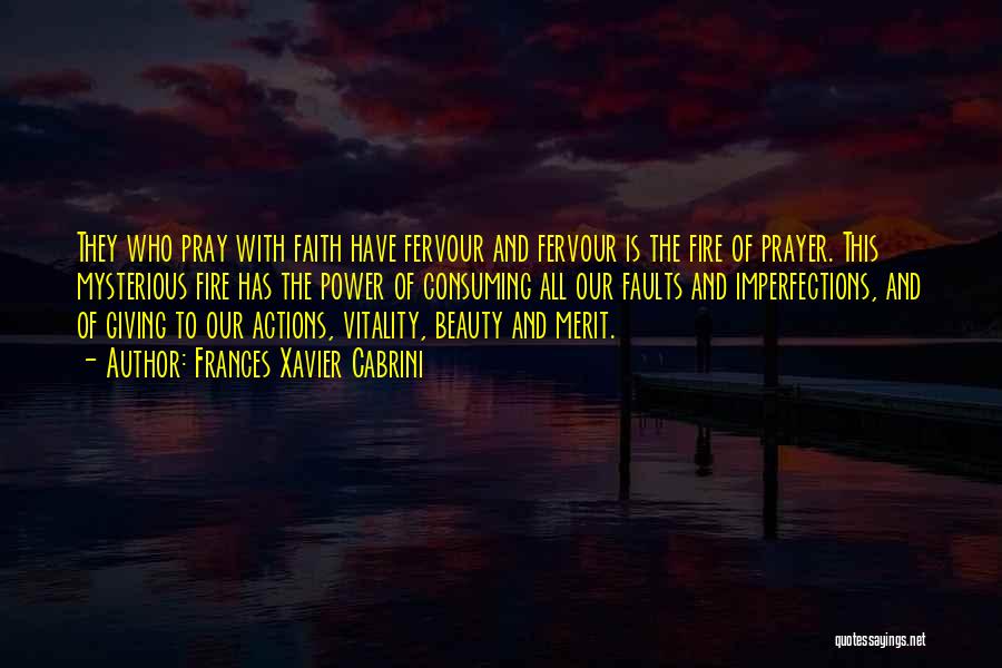 Power Of Prayer And Faith Quotes By Frances Xavier Cabrini