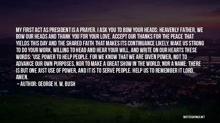 Power Of Prayer And Faith Quotes By George H. W. Bush