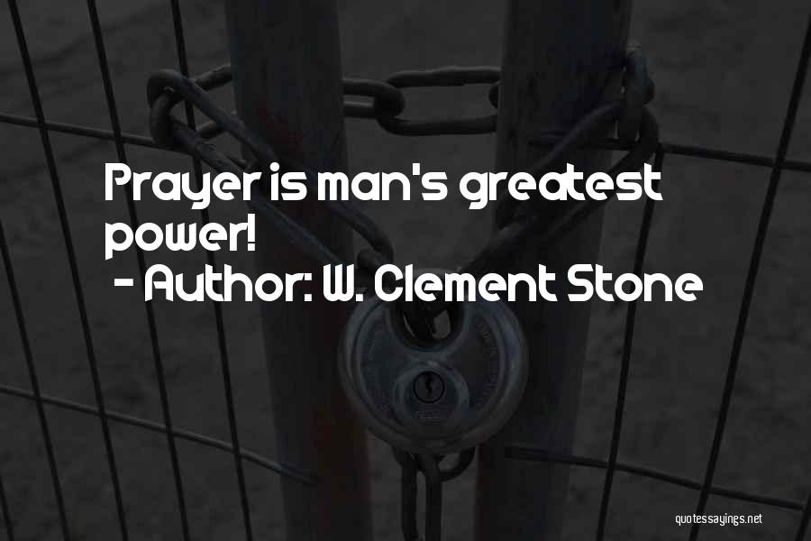 Power Of Prayer Inspirational Quotes By W. Clement Stone