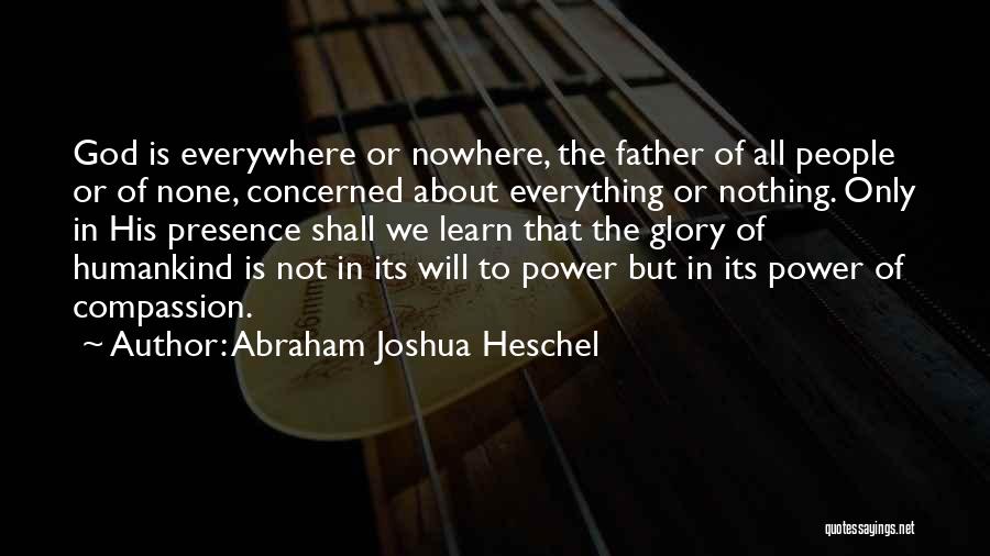 Power Of Presence Quotes By Abraham Joshua Heschel