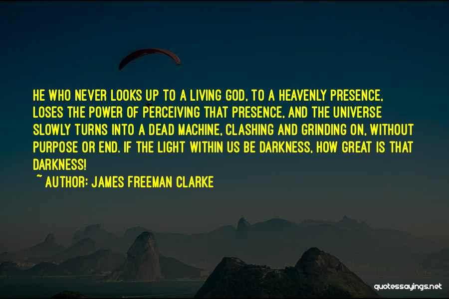 Power Of Presence Quotes By James Freeman Clarke