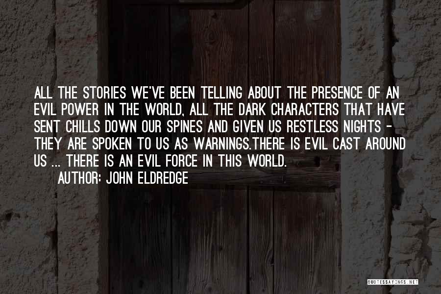 Power Of Presence Quotes By John Eldredge