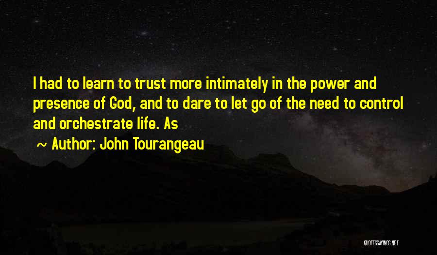 Power Of Presence Quotes By John Tourangeau