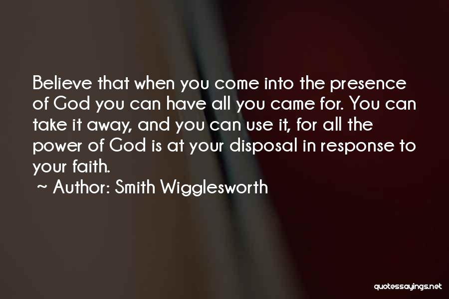 Power Of Presence Quotes By Smith Wigglesworth