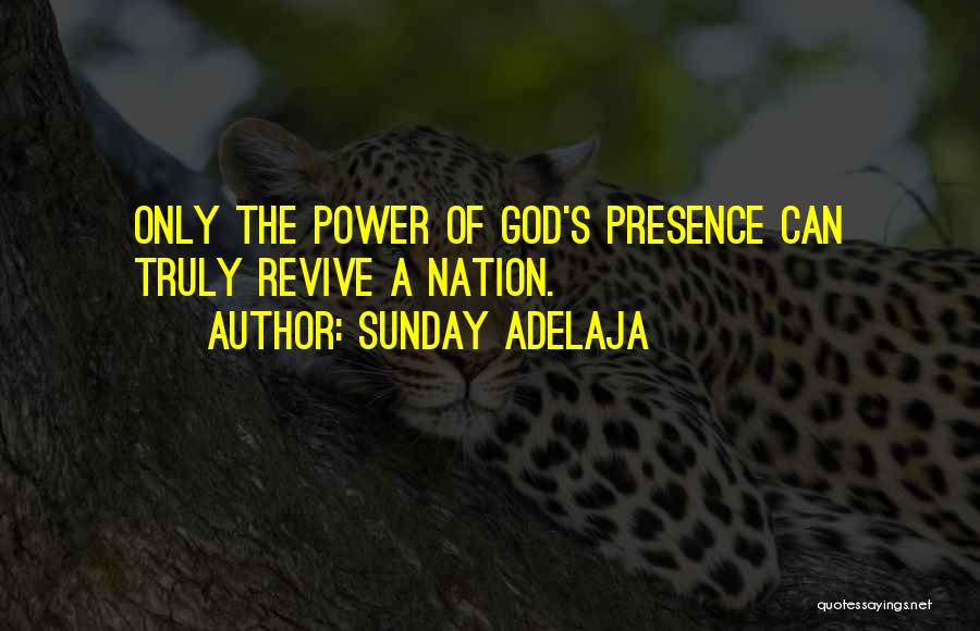 Power Of Presence Quotes By Sunday Adelaja