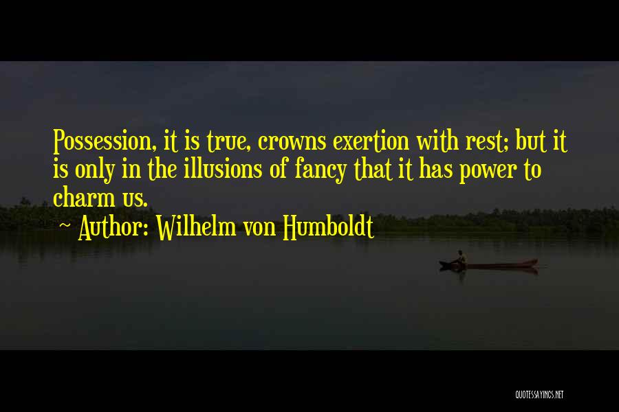 Power Of Rest Quotes By Wilhelm Von Humboldt