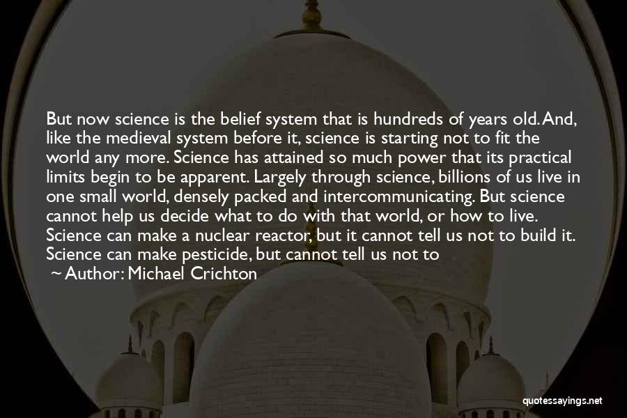 Power Of Science Quotes By Michael Crichton