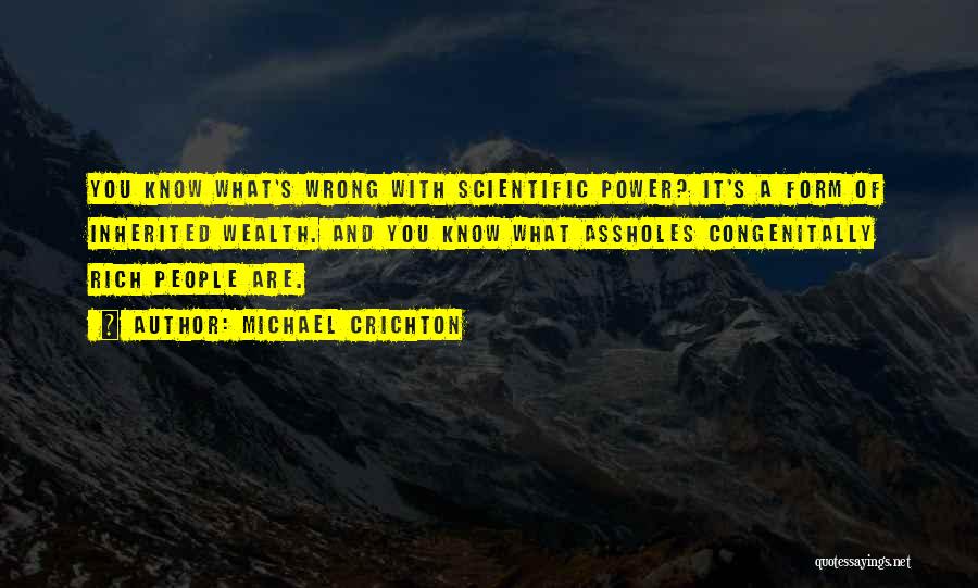 Power Of Science Quotes By Michael Crichton