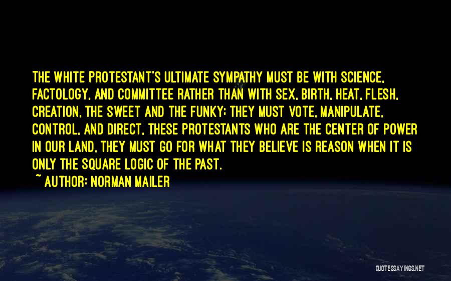 Power Of Science Quotes By Norman Mailer