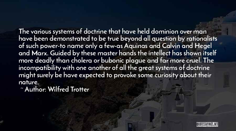 Power Of Science Quotes By Wilfred Trotter