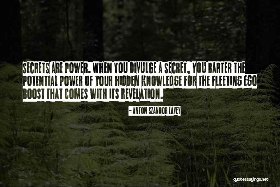 Power Of Secrets Quotes By Anton Szandor LaVey Power Of Secrets Quotes By Anton Szandor LaVey
