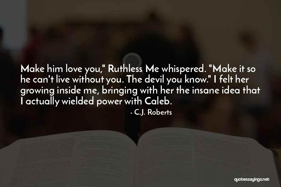 Power Of Seduction Quotes By C.J. Roberts Power Of Seduction Quotes By C.J. Roberts