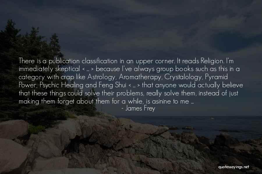 Power Of Self Healing Quotes By James Frey Power Of Self Healing Quotes By James Frey