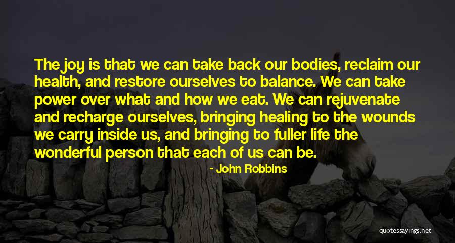 Power Of Self Healing Quotes By John Robbins Power Of Self Healing Quotes By John Robbins