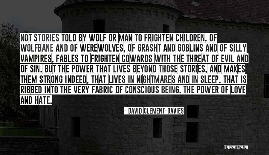 Power Of Sleep Quotes By David Clement-Davies Power Of Sleep Quotes By David Clement-Davies