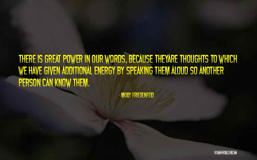 Power Of Speaking Quotes By Molly Friedenfeld Power Of Speaking Quotes By Molly Friedenfeld