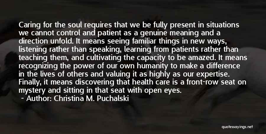 Power Of Speaking Up Quotes By Christina M. Puchalski