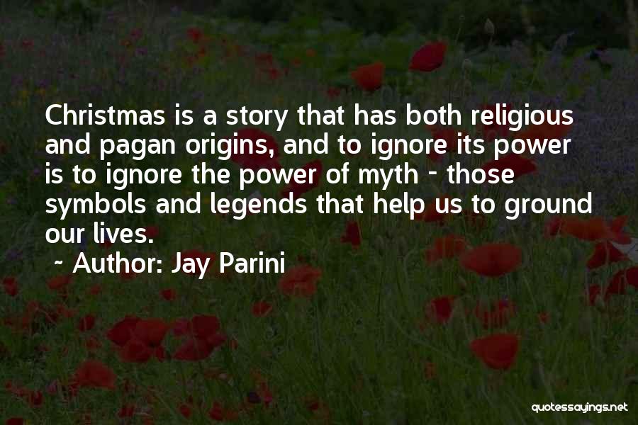 Power Of Symbols Quotes By Jay Parini