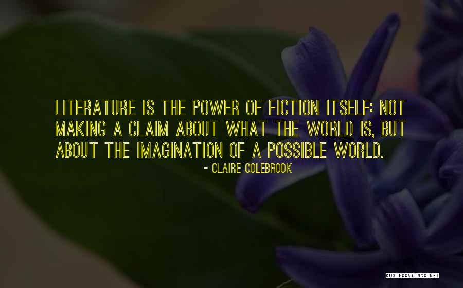 Power Of The Imagination Quotes By Claire Colebrook Power Of The Imagination Quotes By Claire Colebrook