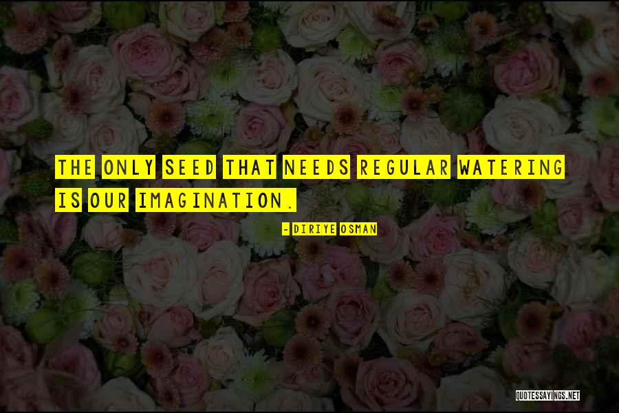Power Of The Imagination Quotes By Diriye Osman Power Of The Imagination Quotes By Diriye Osman