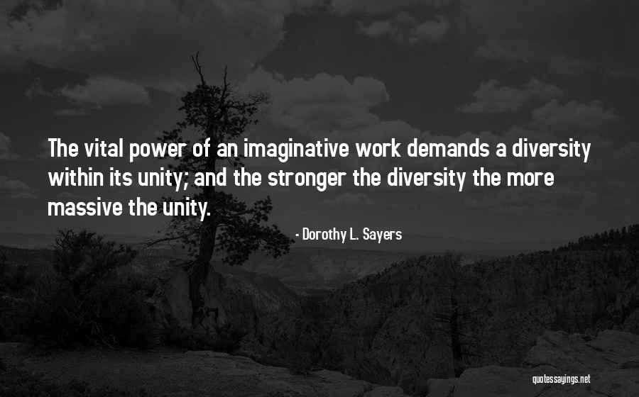 Power Of The Imagination Quotes By Dorothy L. Sayers Power Of The Imagination Quotes By Dorothy L. Sayers