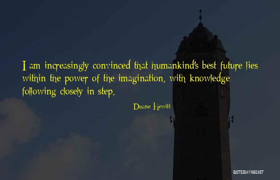 Power Of The Imagination Quotes By Duane Hewitt Power Of The Imagination Quotes By Duane Hewitt