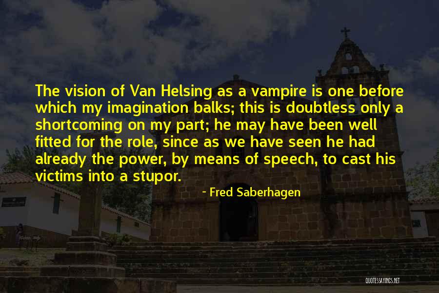 Power Of The Imagination Quotes By Fred Saberhagen Power Of The Imagination Quotes By Fred Saberhagen