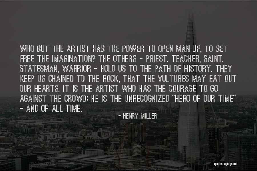 Power Of The Imagination Quotes By Henry Miller Power Of The Imagination Quotes By Henry Miller