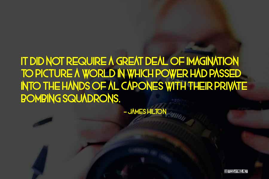Power Of The Imagination Quotes By James Hilton Power Of The Imagination Quotes By James Hilton