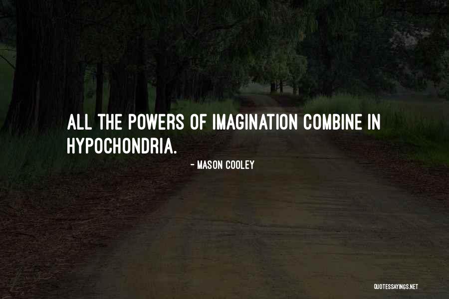 Power Of The Imagination Quotes By Mason Cooley