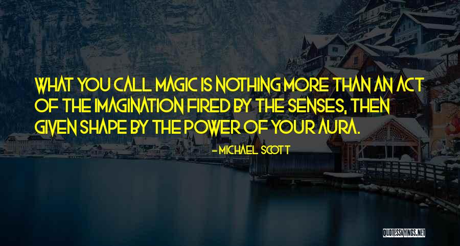 Power Of The Imagination Quotes By Michael Scott Power Of The Imagination Quotes By Michael Scott