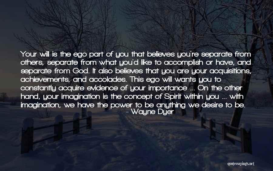 Power Of The Imagination Quotes By Wayne Dyer Power Of The Imagination Quotes By Wayne Dyer